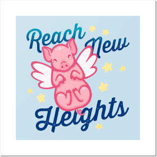 Reach New Heights Posters and Art